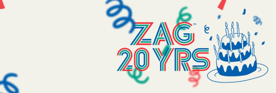 ZAG 20 ANS